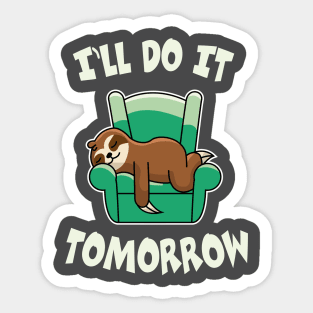 I'll do it tomorrow Sticker